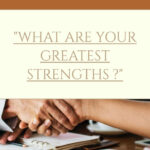 What are your strengths?
